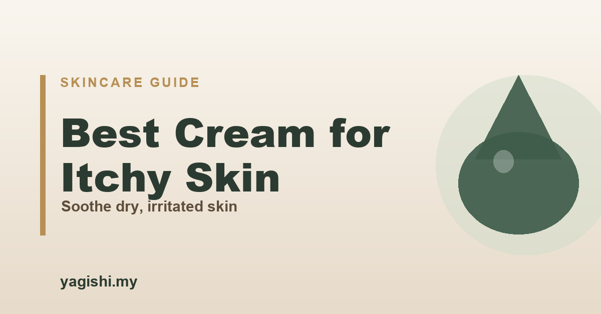 Best cream for itchy skin to soothe dry, irritated skin - Yagishi guide