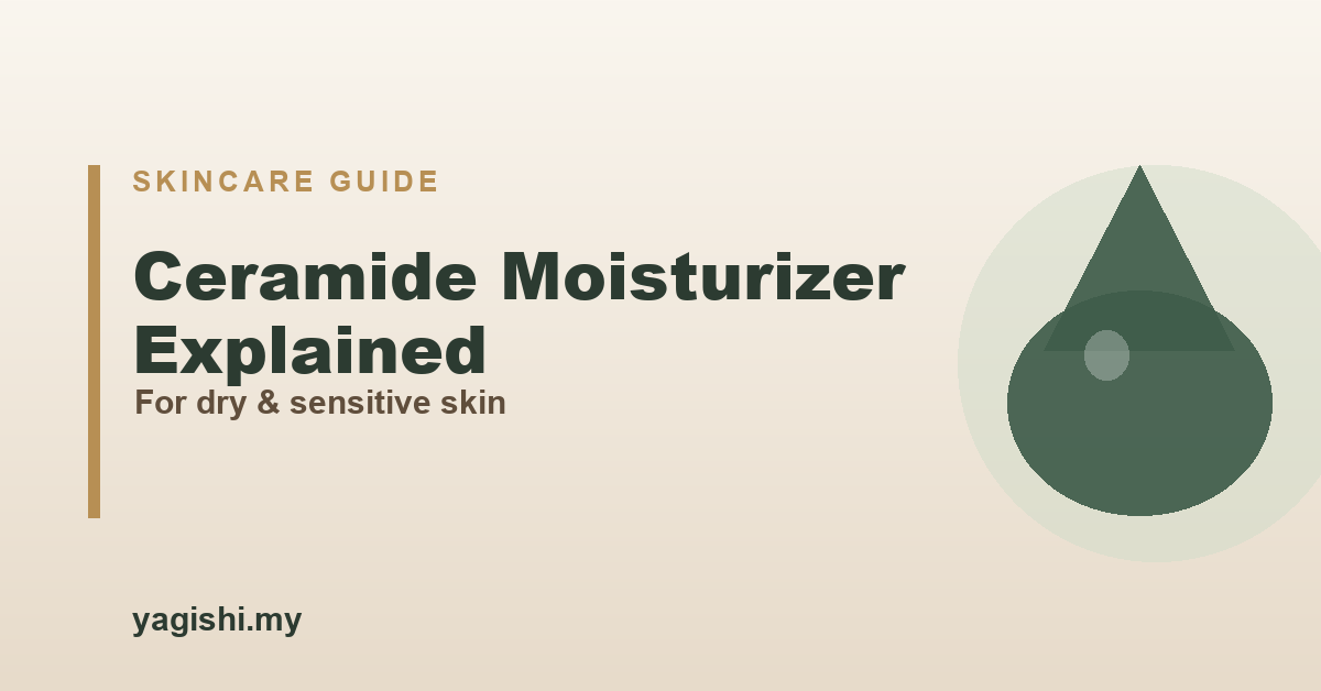 Ceramide moisturizer explained for dry and sensitive skin - Yagishi