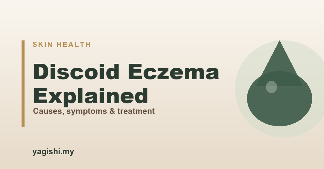 Discoid eczema explained - causes, symptoms and treatment guide by Yagishi