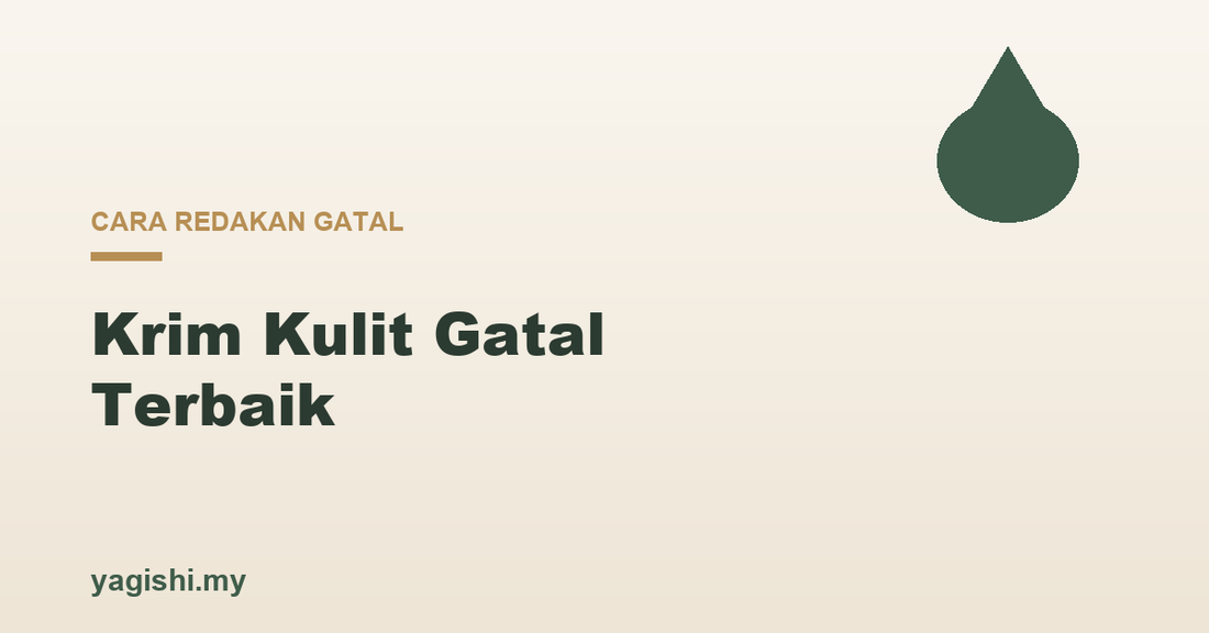 Krim kulit gatal terbaik cara pilih dan redakan gatal - panduan Yagishi