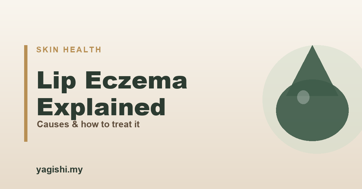 Lip eczema causes and treatment for chapped irritated lips - Yagishi guide