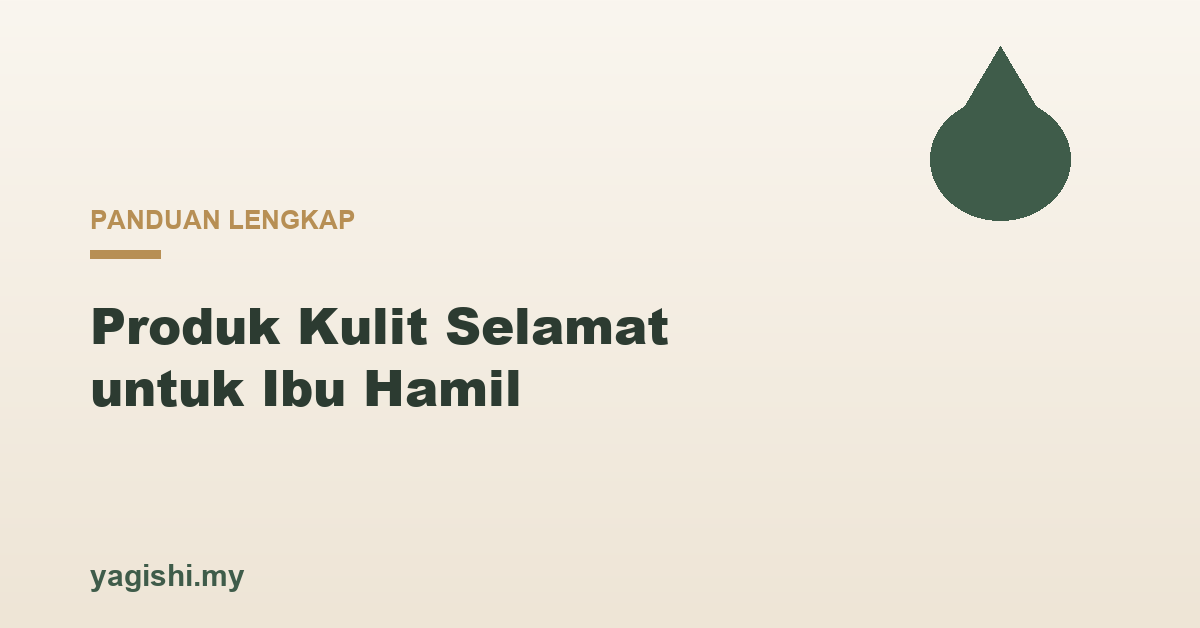 Produk kulit selamat untuk ibu hamil, Yagishi