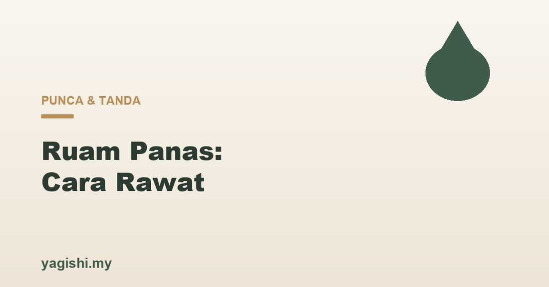 Ruam panas punca tanda dan cara rawat - panduan Yagishi