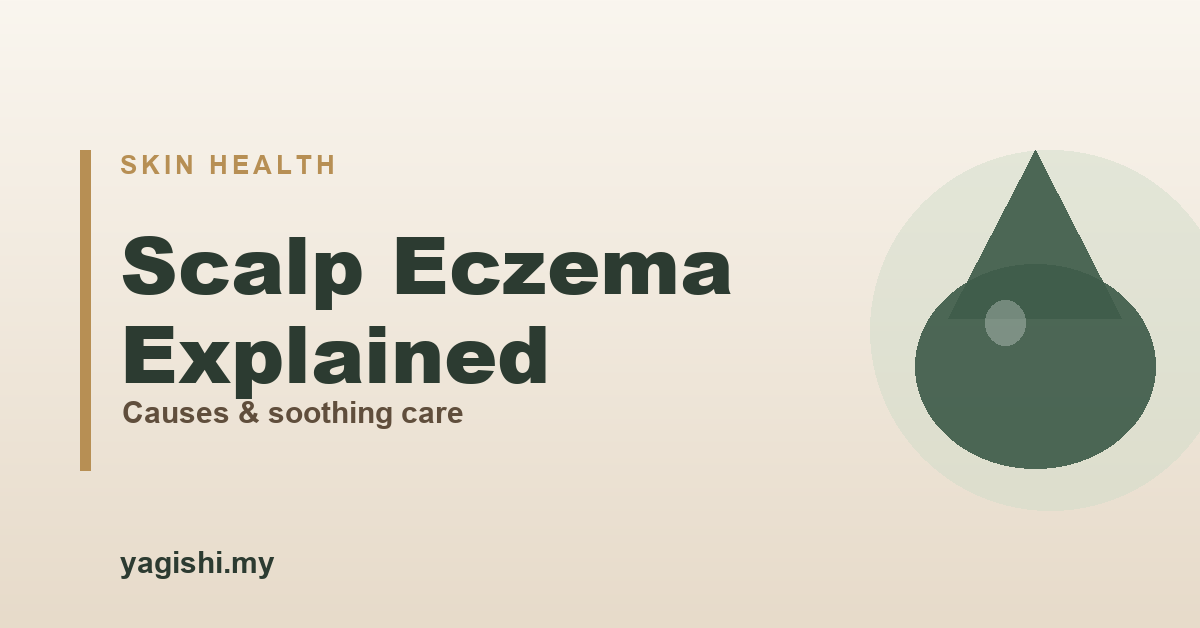 Scalp eczema causes, symptoms and how to soothe it - Yagishi guide
