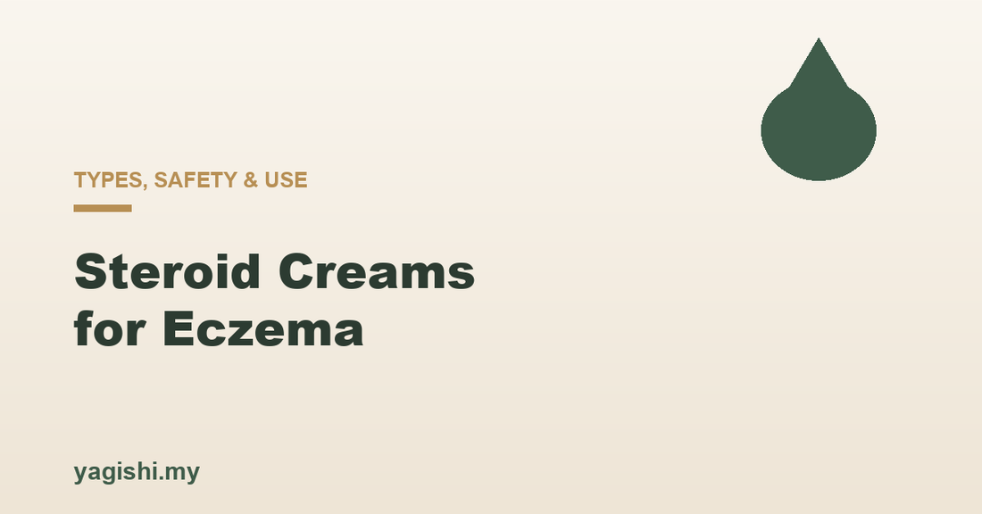Steroid creams for eczema types safety and side effects - Yagishi guide
